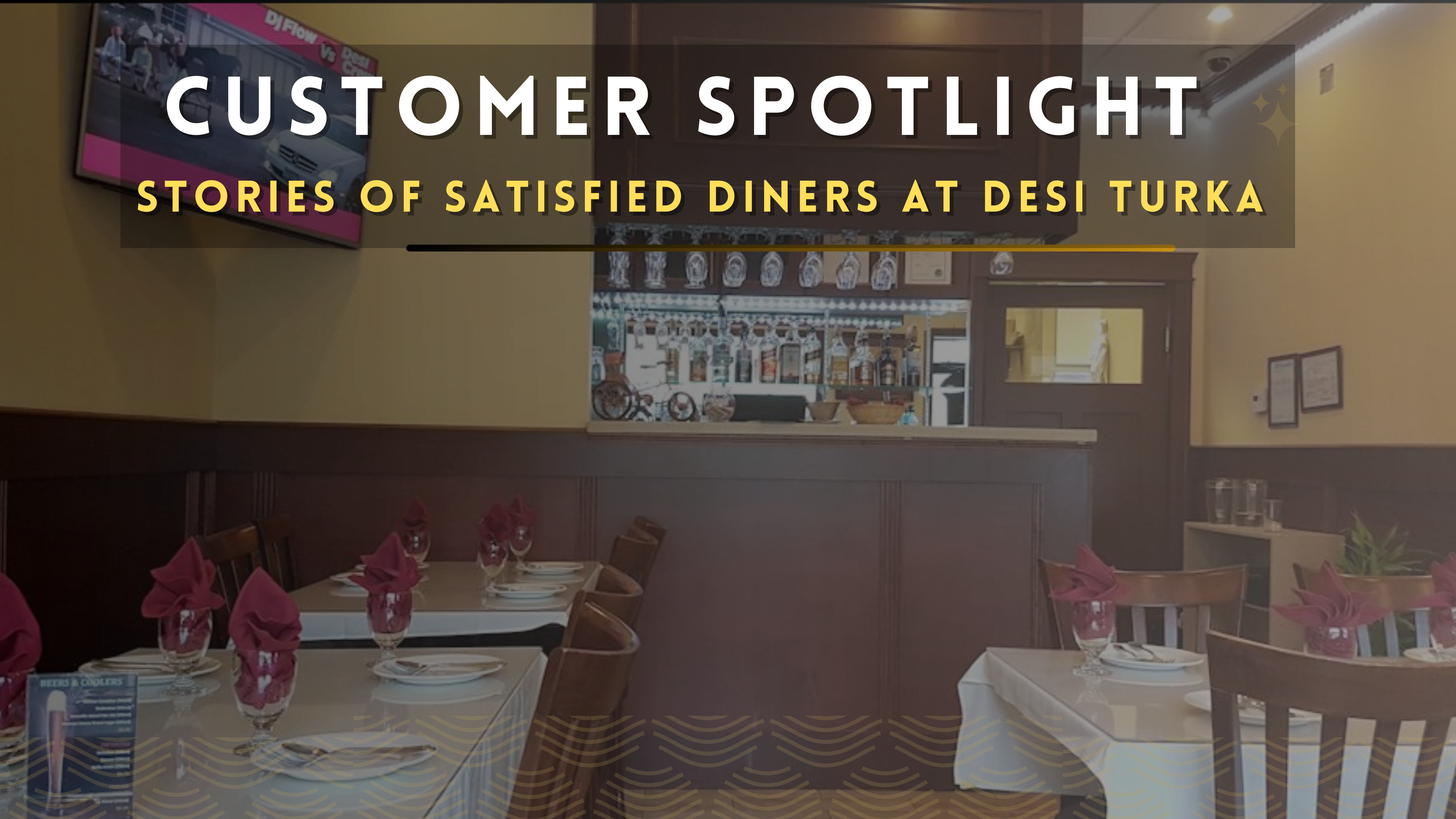 Stories of Satisfied Diners Desi Turka