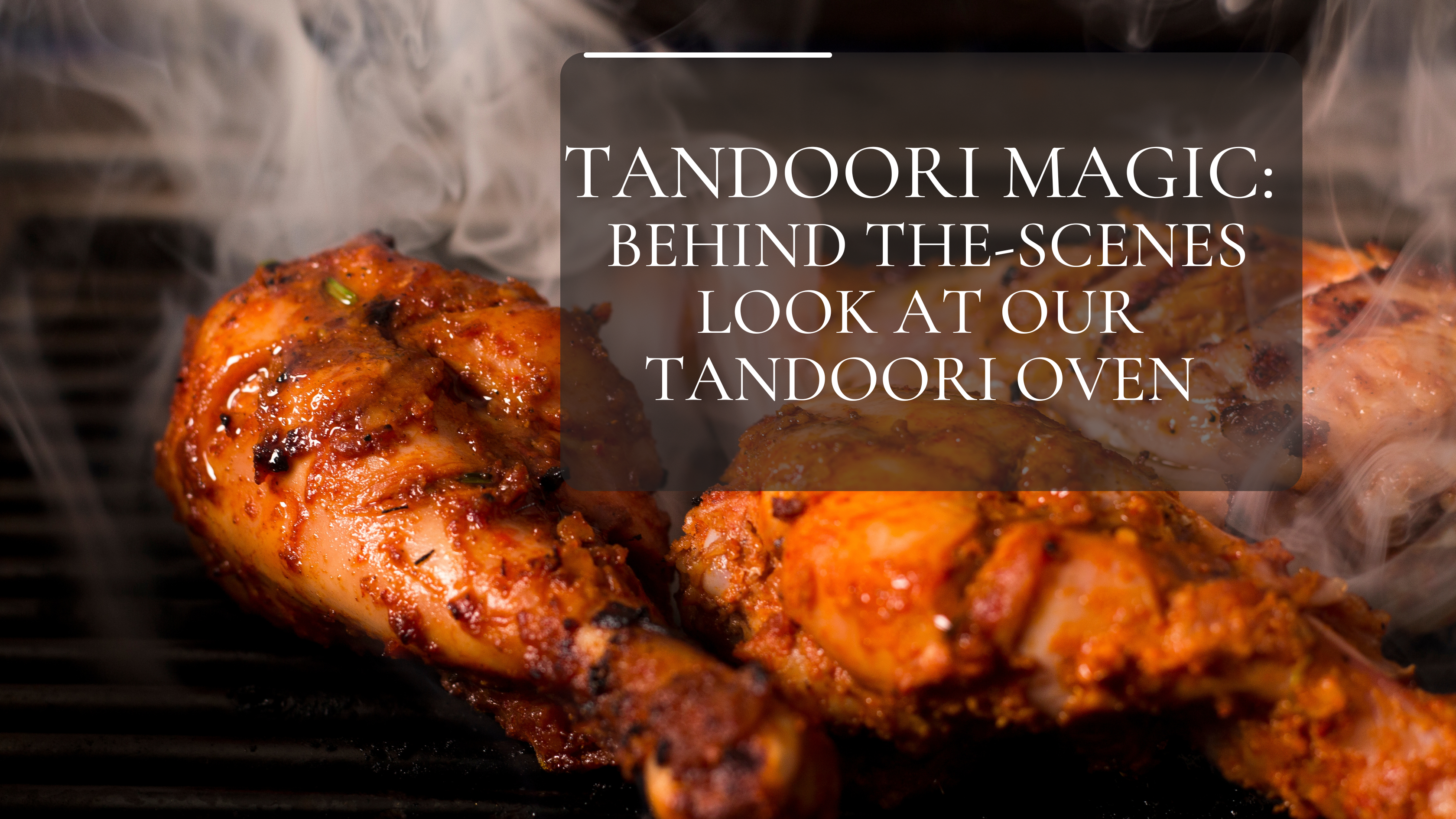  Tandoori Magic A Behind the-Scenes Look at Our Tandoori Oven