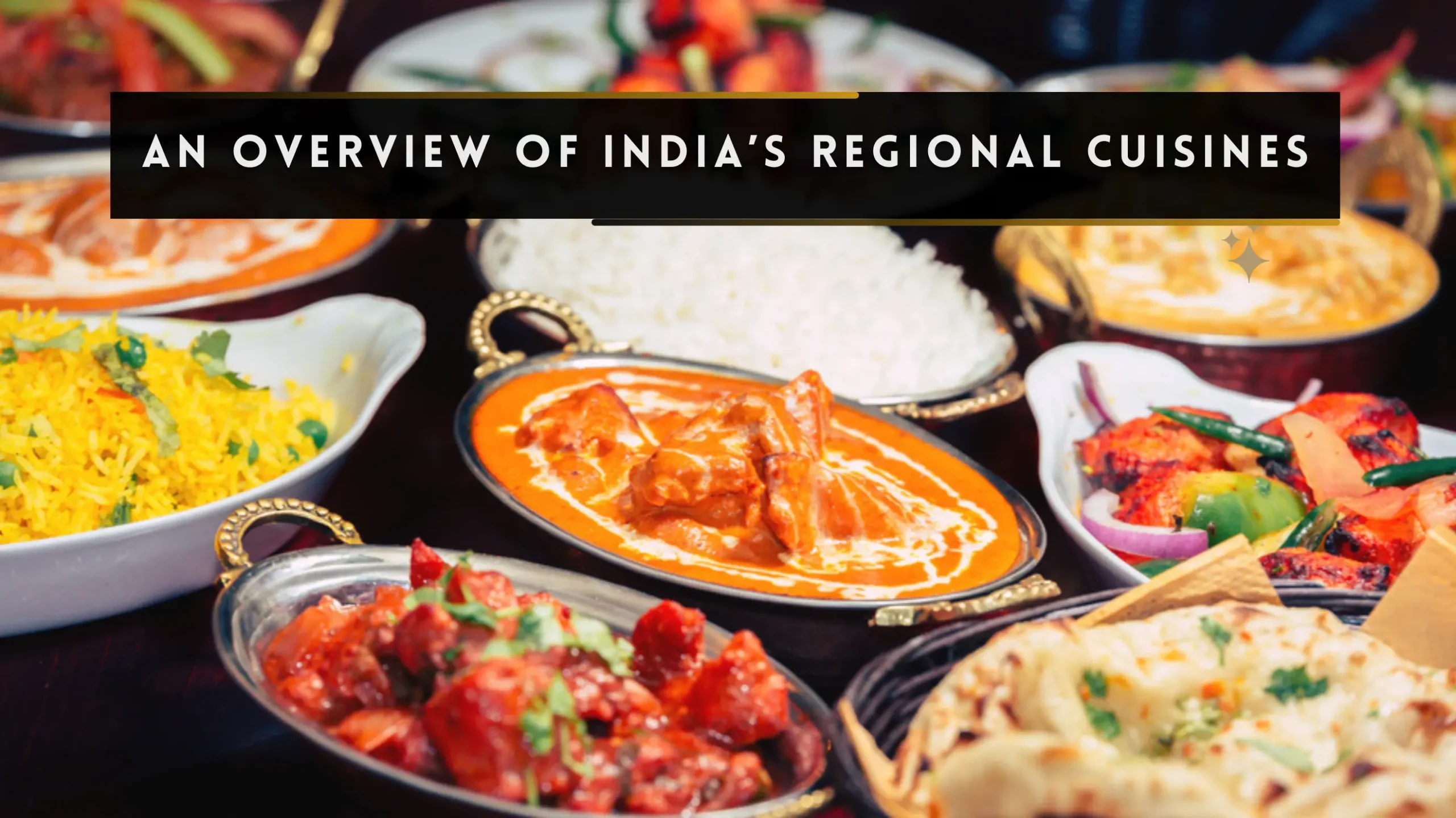 INDIA’S REGIONAL CUISINES