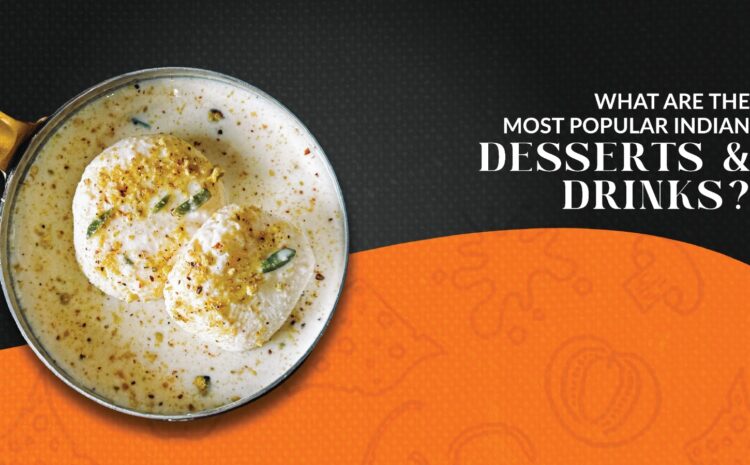  What are the most popular Indian desserts & drinks?