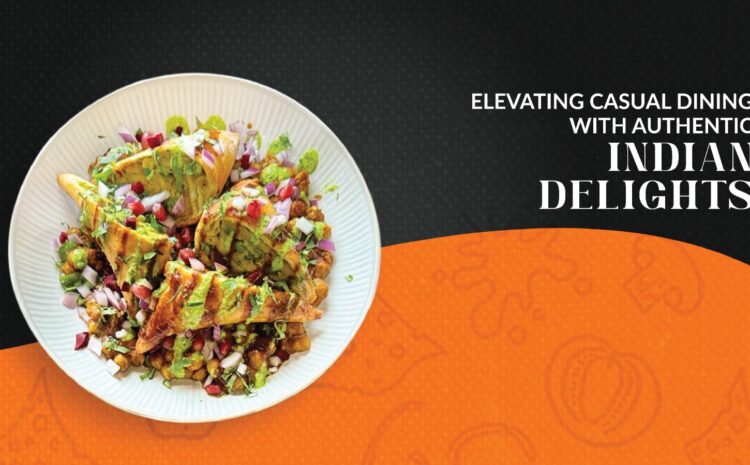  Elevating Casual Dining with Authentic Indian Delights